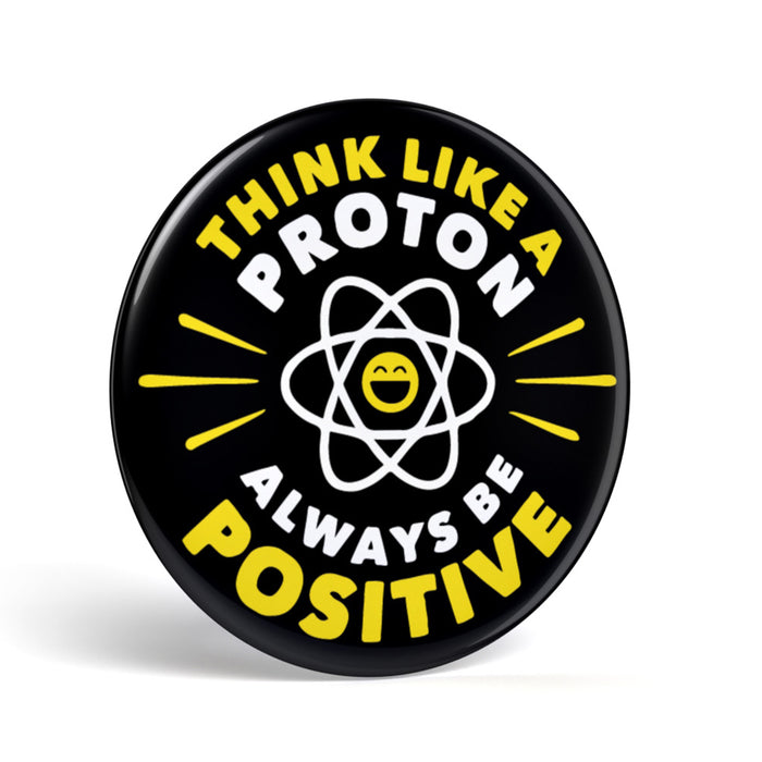 productImage-19530-geek-button-think-like-a-proton-1.jpg